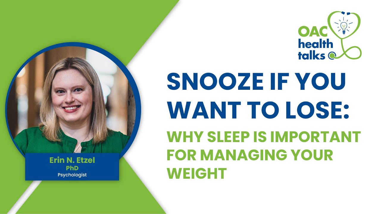 OAC Health Talks: Sleep and Weight Management with Erin N. Etzel, PhD