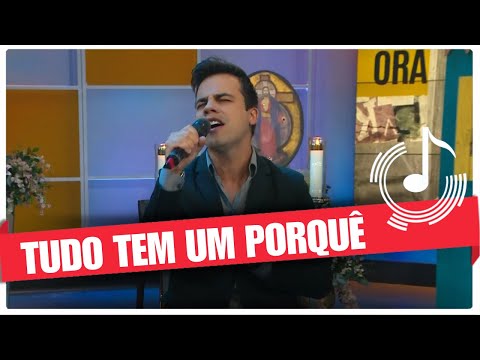Tudo Tem Um Porquê - Danilo Dyba