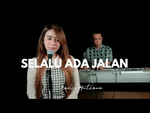 Selalu ada jalan ( Jonathan Prawira ) - Rachel Mutiara