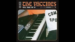 The Vaccines - Someone To Lose (Demo)