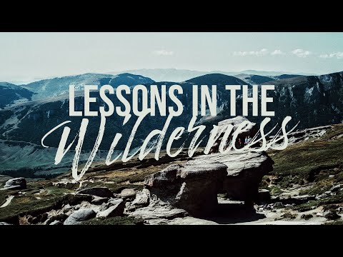 Lessons in the Wilderness // 1 // The Wilderness of SHUR