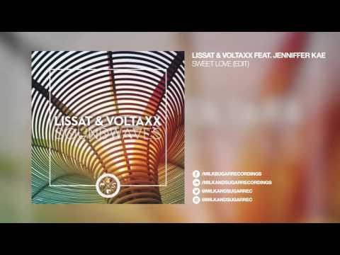 Lissat & Voltaxx feat. Jenniffer Kae - Sweet Love (Edit)