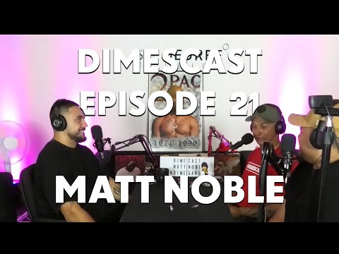 DimesCast Ep 21 - MATT NOBLE