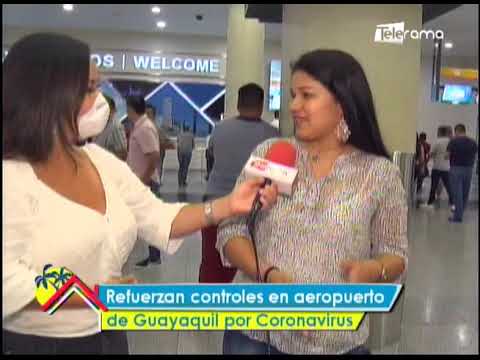 Refuerzan controles en aeropuerto de Guayaquil por Coronavirus