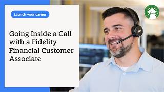 Going inside a call with a Fidelity Financial Customer Associate