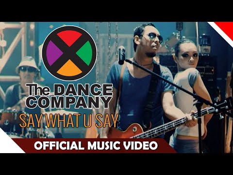 The Dance Company (TDC) - Say What U Say - Official Music Video - NAGASWARA