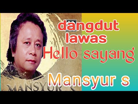 dangdut lawas hello sayang mansyur s
