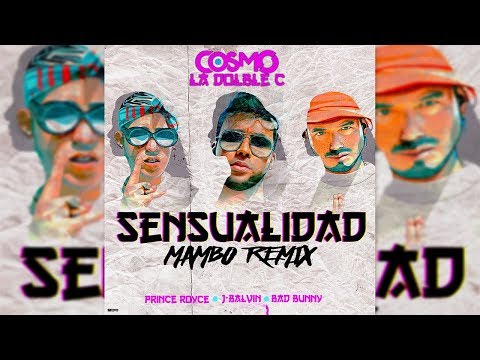 Sensualidad - Bad Bunny X Prince Royce X J Balvin [Mambo Remix] La Doble C & Cosmo