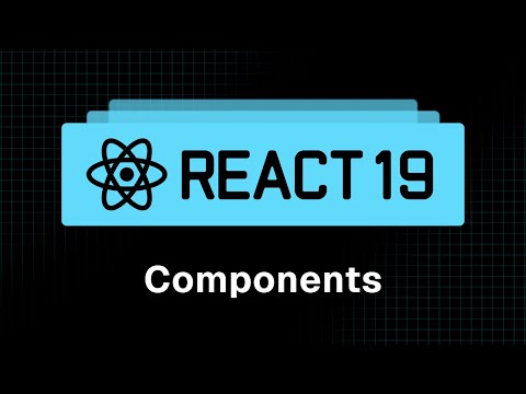React 19 Tutorial 4 Components