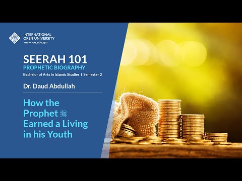 How the Prophet (SAW) Earned a Living in his Youth - Seerah 101