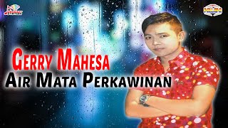 Download lagu Gerry Mahesa - Air Mata Perkawinan mp3