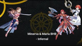 [Fire Emblem Heroes] - Minerva & Maria's BHB [Infernal]