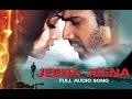 Jeena Jeena | Full Audio Song | Badlapur 
