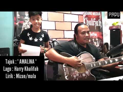 Lagu baru utk MIZAN ciptaan HARRY KHALIFAH yg berjudul " AMALINA "