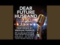Dear Future Husband (Karaoke Version with Backing Vocals) (Originally Performed By Meghan Trainor)