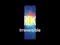 Reik - Irreversible 