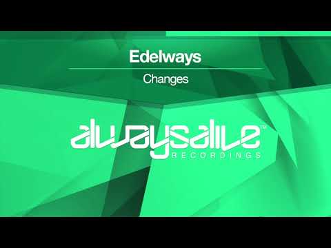 Edelways - Changes [OUT NOW]