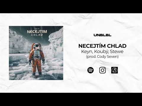 UNBLBL - Necejtim chlad (feat. Keyn, Koubý, Stewe) prod. Cody Seven