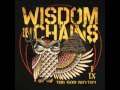 Wisdom in Chains - Best of me 