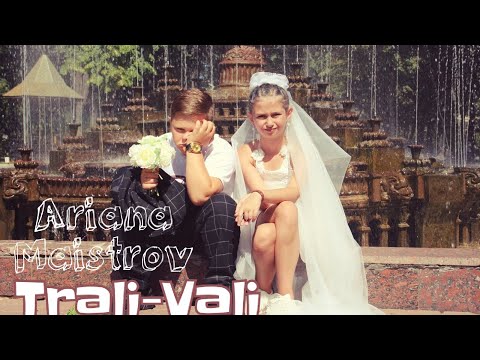 Ariana Maistrov - Trali-Vali
