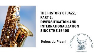 The History of Jazz Part 2 by Prof Kobus du Pisani