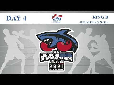EUBC U22 European Boxing Championships 2021 | Day 4 | Ring B | Afternoon Session