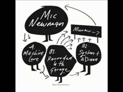 Mic Newman - Systems & A Diana
