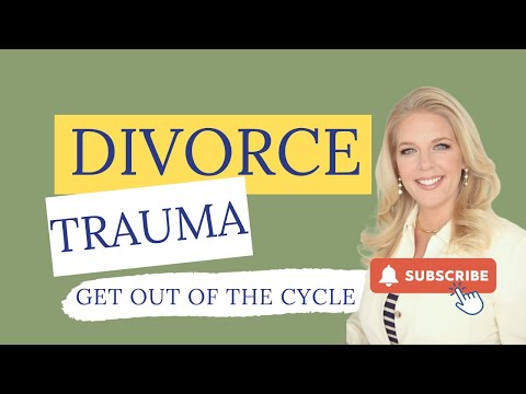 Get Out of the Cycle of Divorce Drama and Trauma