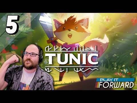 Tunic Ep5 || Play it Forward