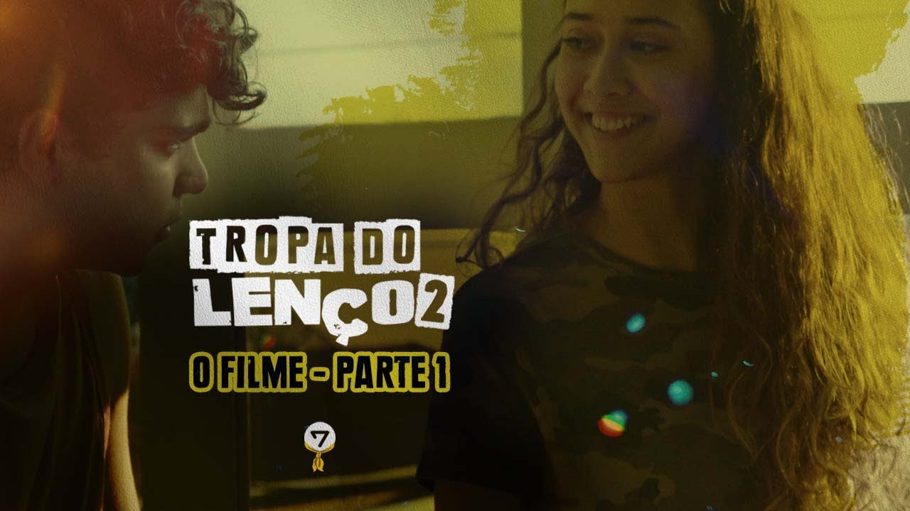 TROPA DO LENÇO - FILME (PARTE 1 - 2ª TEMPORADA)