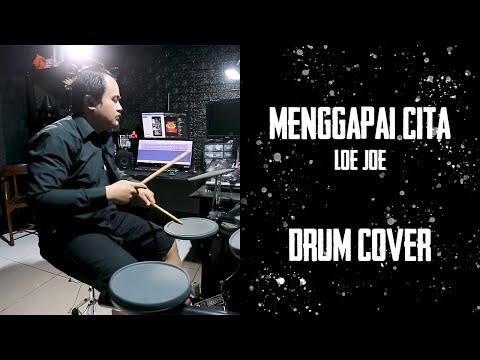 Menggapai Cita - Loe Joe || DRUM COVER