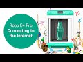 Robo E4 Pro: Connecting to the Internet