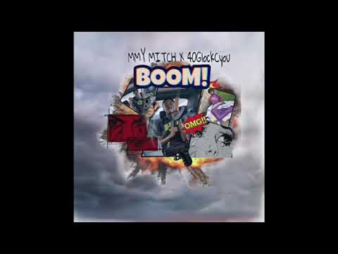 MMY Mitch “Boom BA” X 40GlockCyou    ( Official Audio )