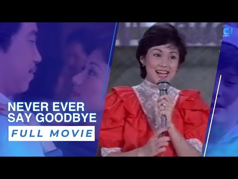 ‘Never Ever Say Goodbye’’ FULL MOVIE | Vilma Santos, Nonoy Zuñiga, Ian Veneracion | Cinema One