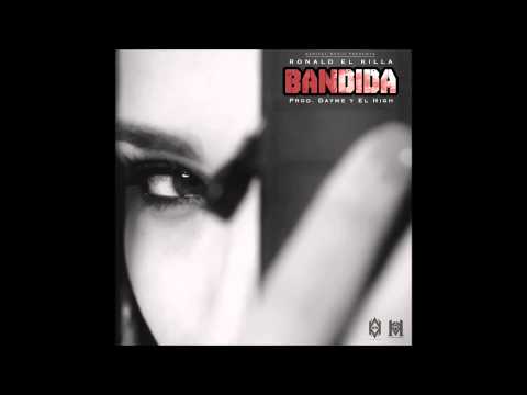 Ronald El Killa - Bandida (Prod. By Dayme y El High) (Reggaeton Edition)