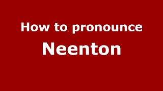 How to pronounce Neenton