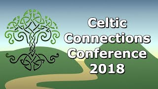 The Celtic Connection Conference 2018!