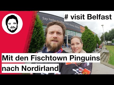 Visit Belfast! Mit den Fischtown Pinguins nach Nordirland - Ein Eishockey-Reisebericht!