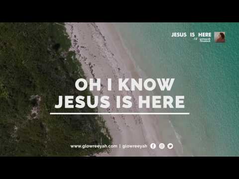 Glowreeyah Braimah - Jesus Is Here (Official Lyric Video)