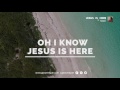 Jesus Is Here