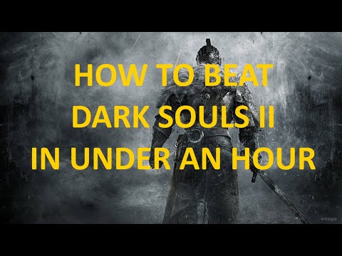 how to beat dark souls 2 in under and hour (scholar of the first sin any% tutorial)