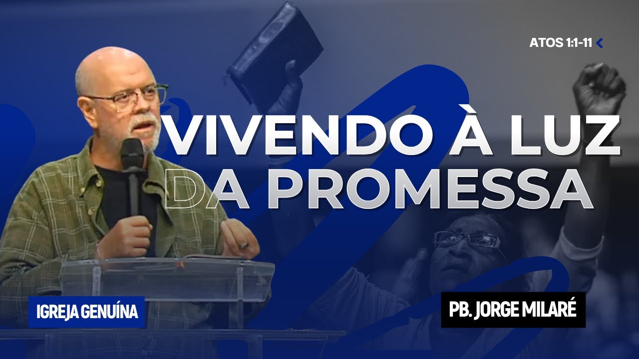 VIVENDO À LUZ DA PALAVRA | PB. JORGE MILARÉ