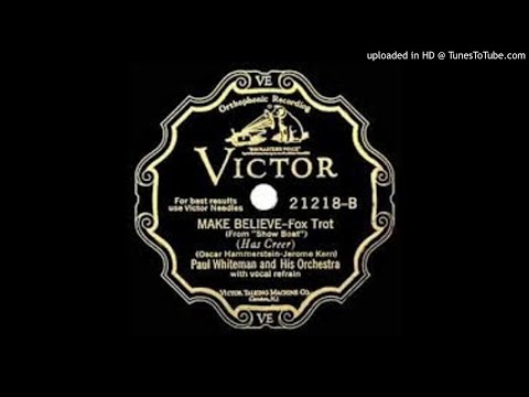 Paul Whiteman And His Orchestra "Make Believe"  (1928) - Victor 21218.