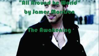All Around the World- James Morrison