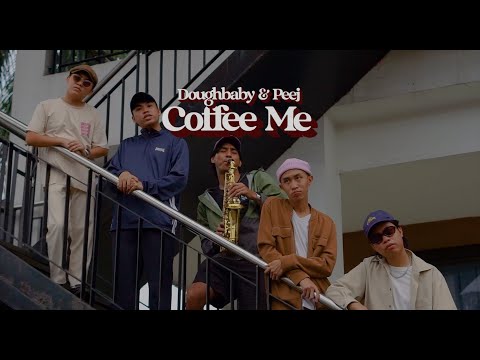 Doughbaby x Peej - Coffee Me (Official Music Video)