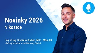 Novinky 2026 (v kostce) 🎙️ se Stanislavem Suchanem
