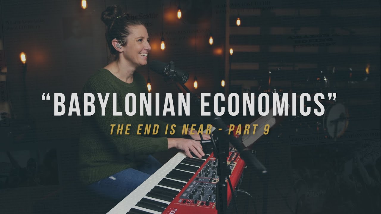 The End is Near - Part 9 "Babylonian Economics"