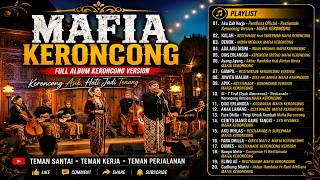 Download lagu Full Album Mafia Keroncong (Aku Cah Kerjo, Kalah, Dumes) – Versi Keroncong Syahdu mp3 Download lagu Full Album Mafia Keroncong (Aku Cah Kerjo, Kalah, Dumes) – Versi Keroncong Syahdu mp3