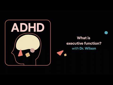 What is executive function? | ADHD Aha!