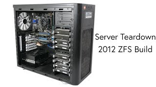 Teardown of my 2012 ZFS Server Build